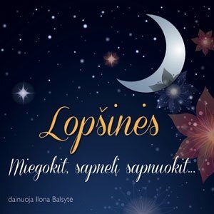 CD Lopšinės. Miegokit, sapnelį sapnuokit... CD Lopšinės. Miegokit, sapnelį sapnuokit...